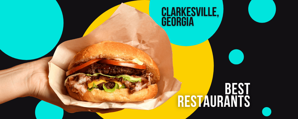 best RESTAURANTS IN CLARKESVILLE best restaurants in clarkesville